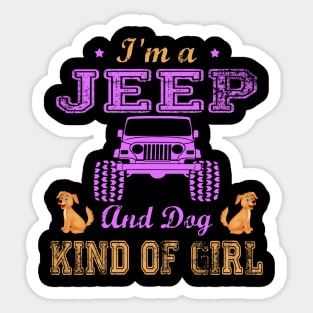 I'm A Jeep And Dog Kind Of Girl Jeep Lover Jeeps Men/Women/Kid Jeep Sticker